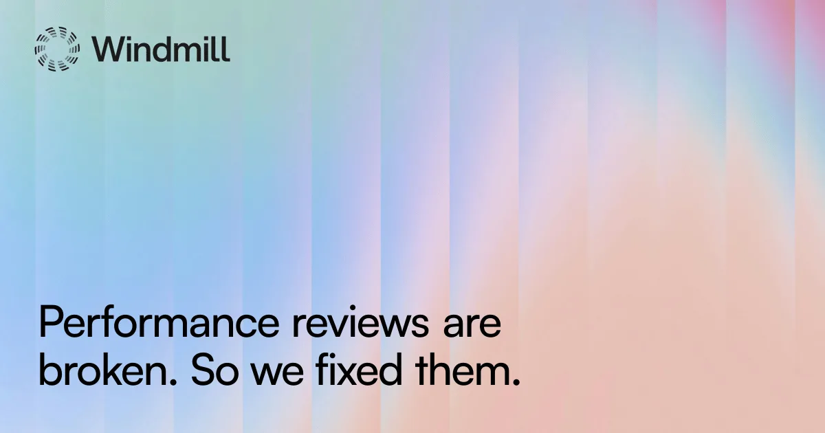 Preview of Windmill | AI Performance Reviews