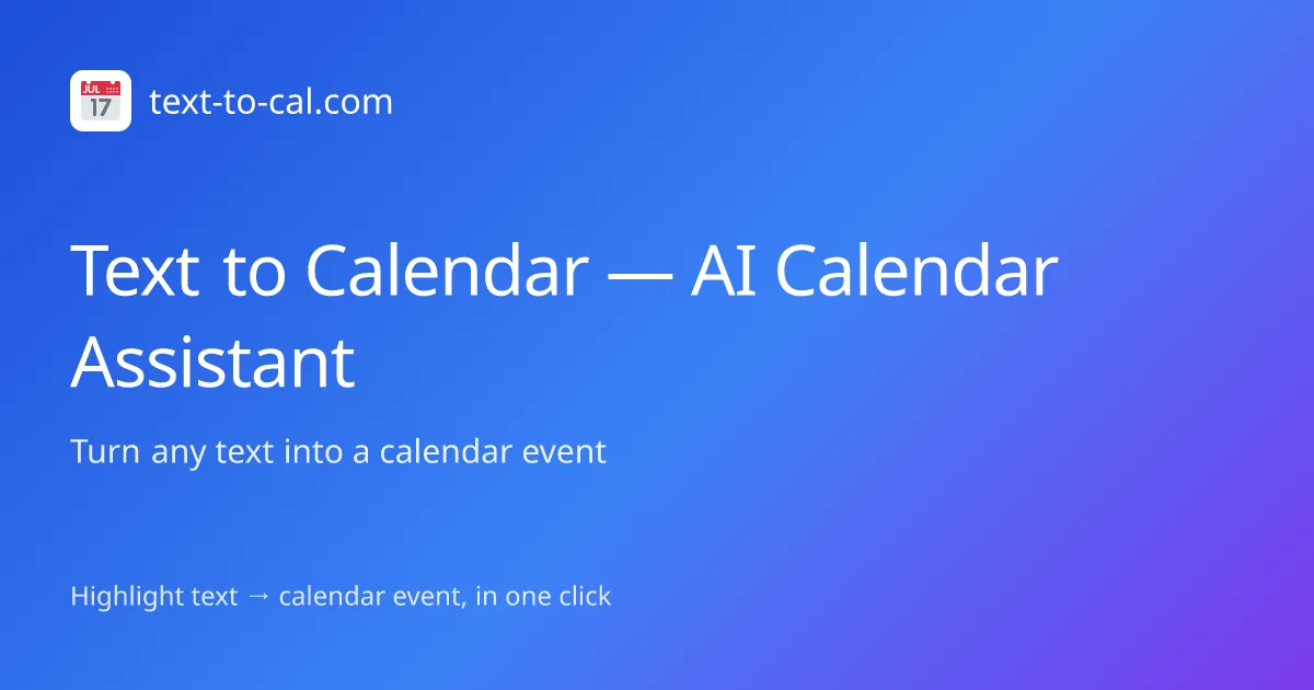 Preview of Text to Calendar — AI Calendar Assistant