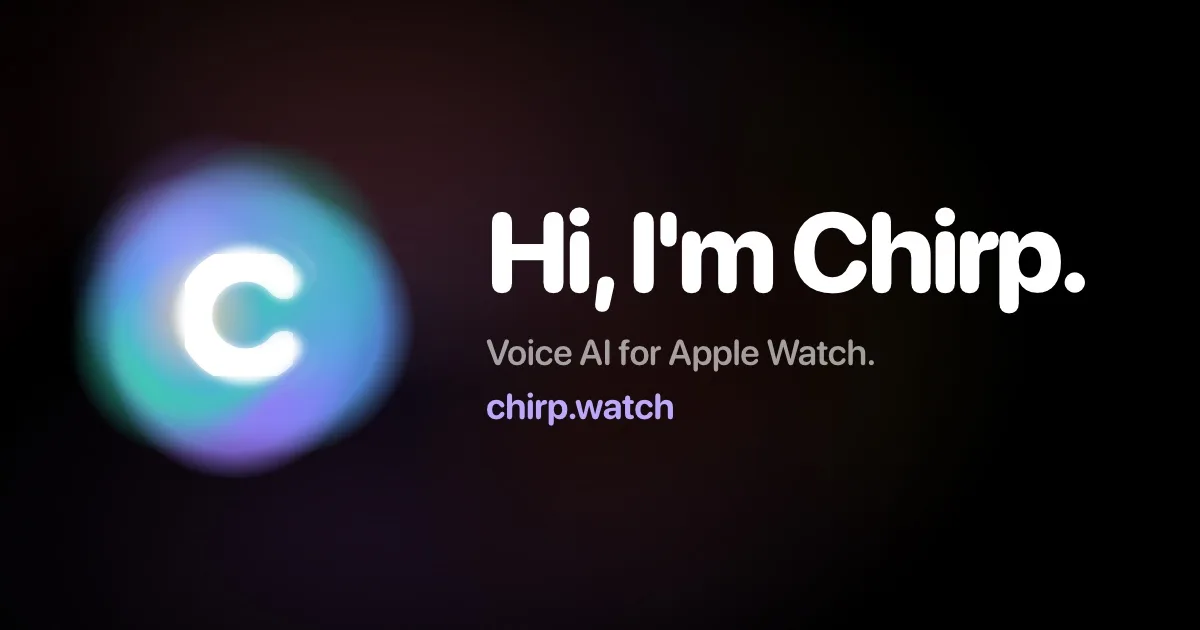Preview of Chirp: voice AI for Apple Watch