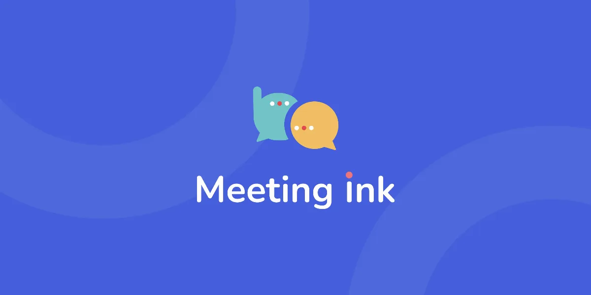 Preview of Meeting Ink - AI Meeting Notetaker.