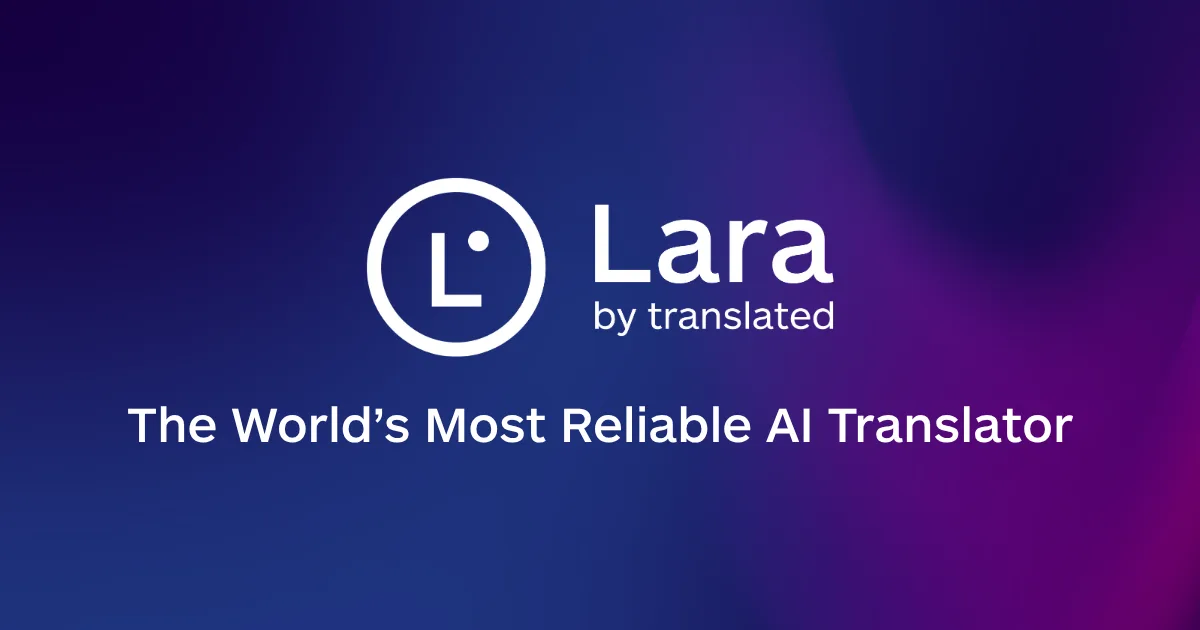 Preview of Lara Translate AI: Reliable, Fast, Free