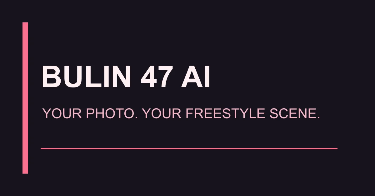 Preview of Bulin 47 AI