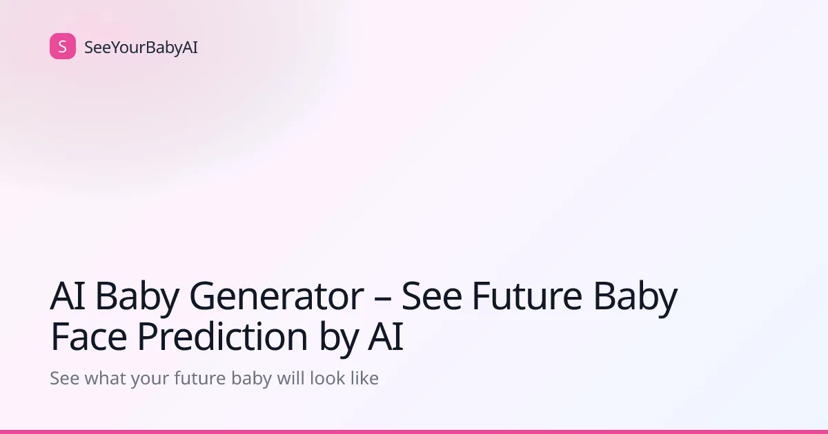 Preview of SeeYourBabyAI