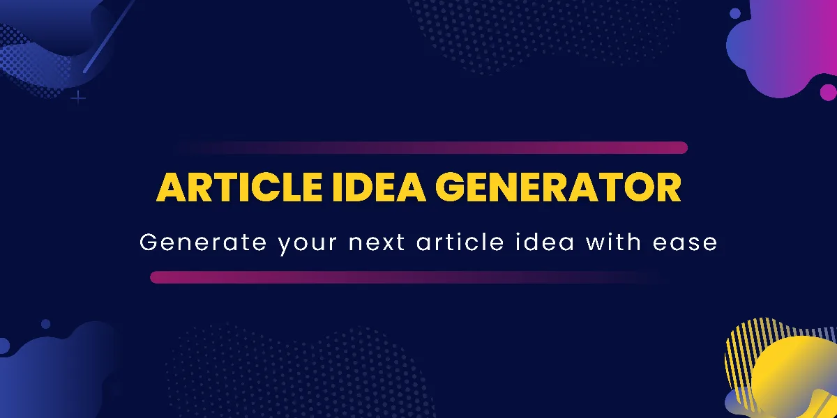 Preview of Article Idea Generator