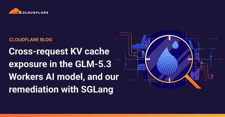 Image for: Cross-request KV cache exposure in the GLM-5.3 Workers AI model (155 responses)